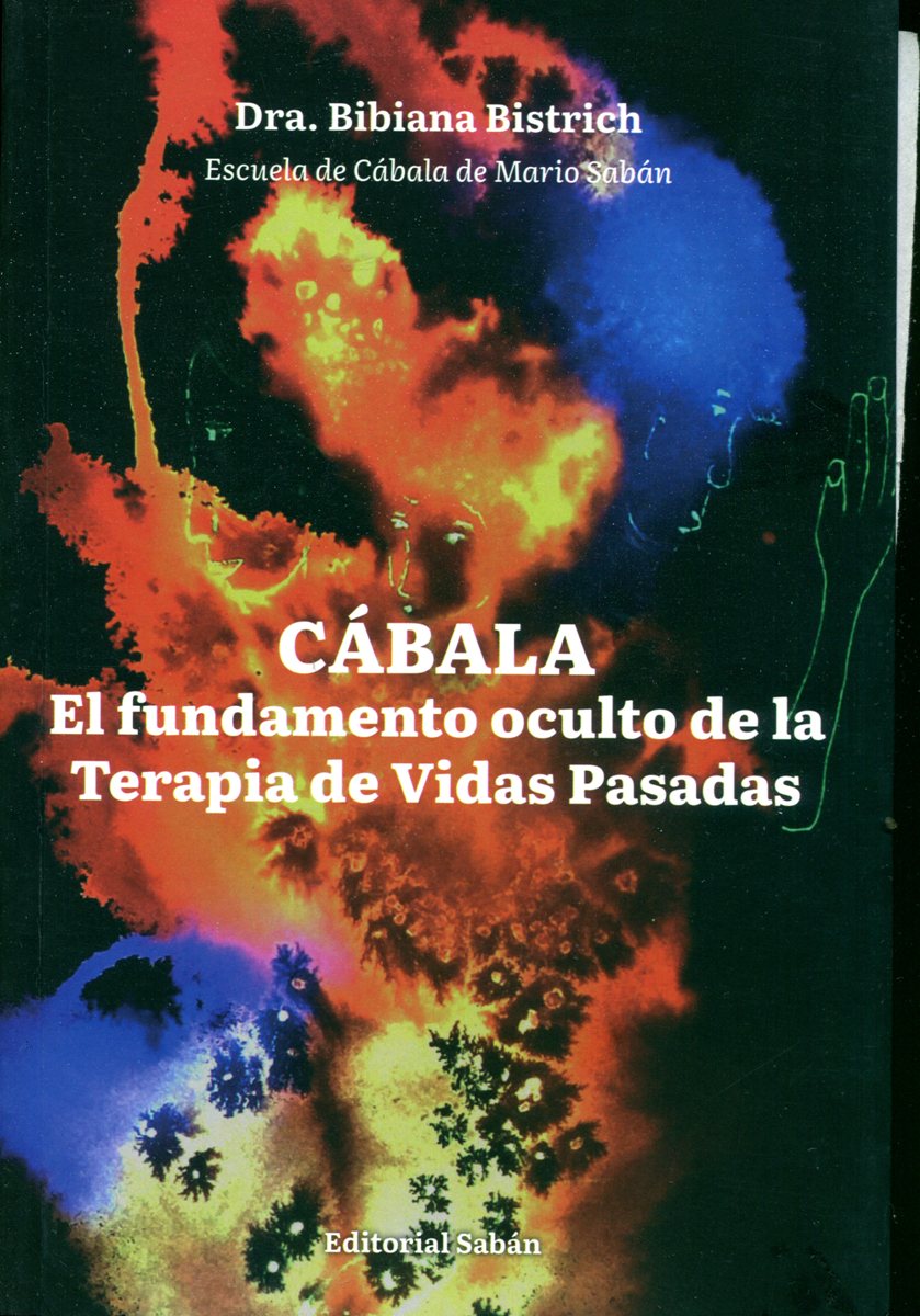 CABALA . EL FUNDAMENTO OCULTO DE LA TERAPIA DE VIDAS PASADAS