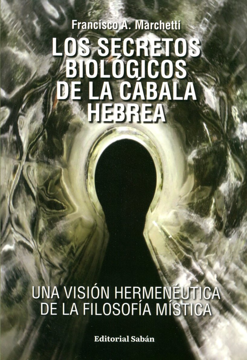 LOS SECRETOS BIOLOGICOS DE LA CABALA HEBREA 