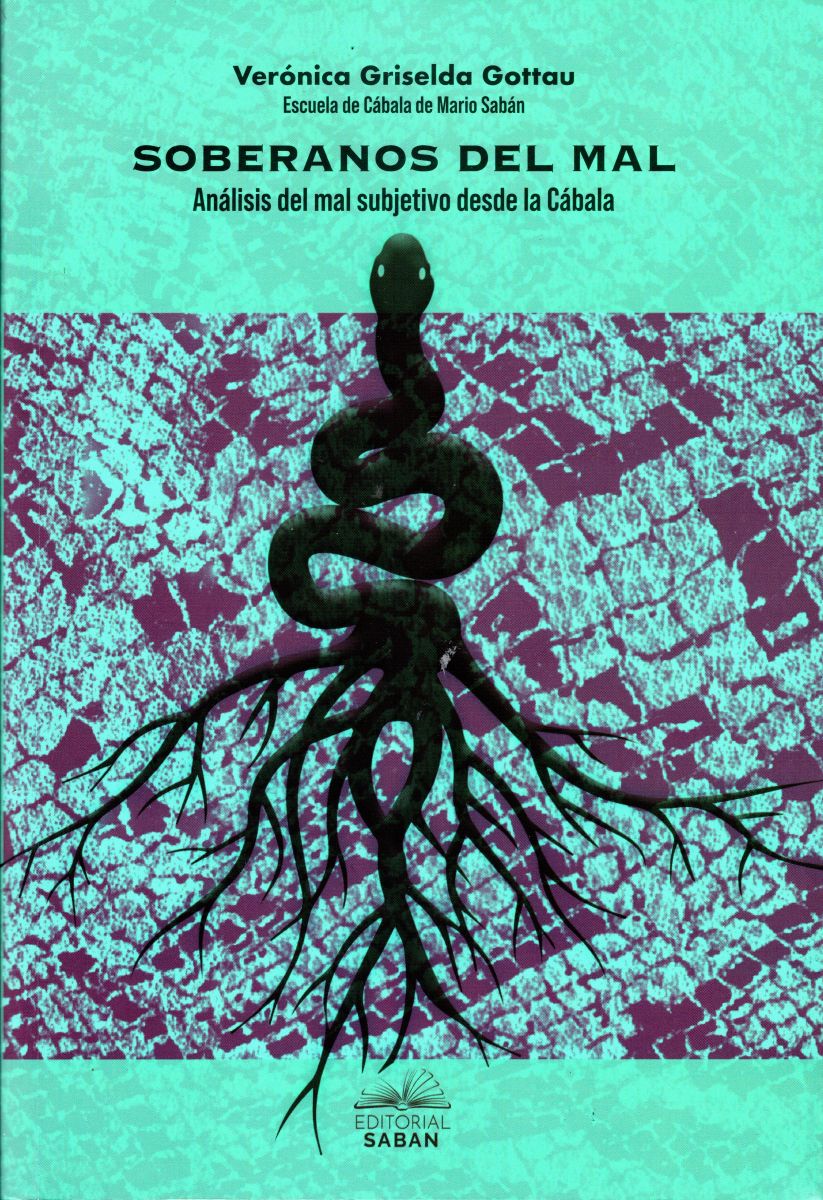 SOBERANOS DEL MAL . ANALISIS DEL MAL SUBJETIVO DESDE LA CABALA
