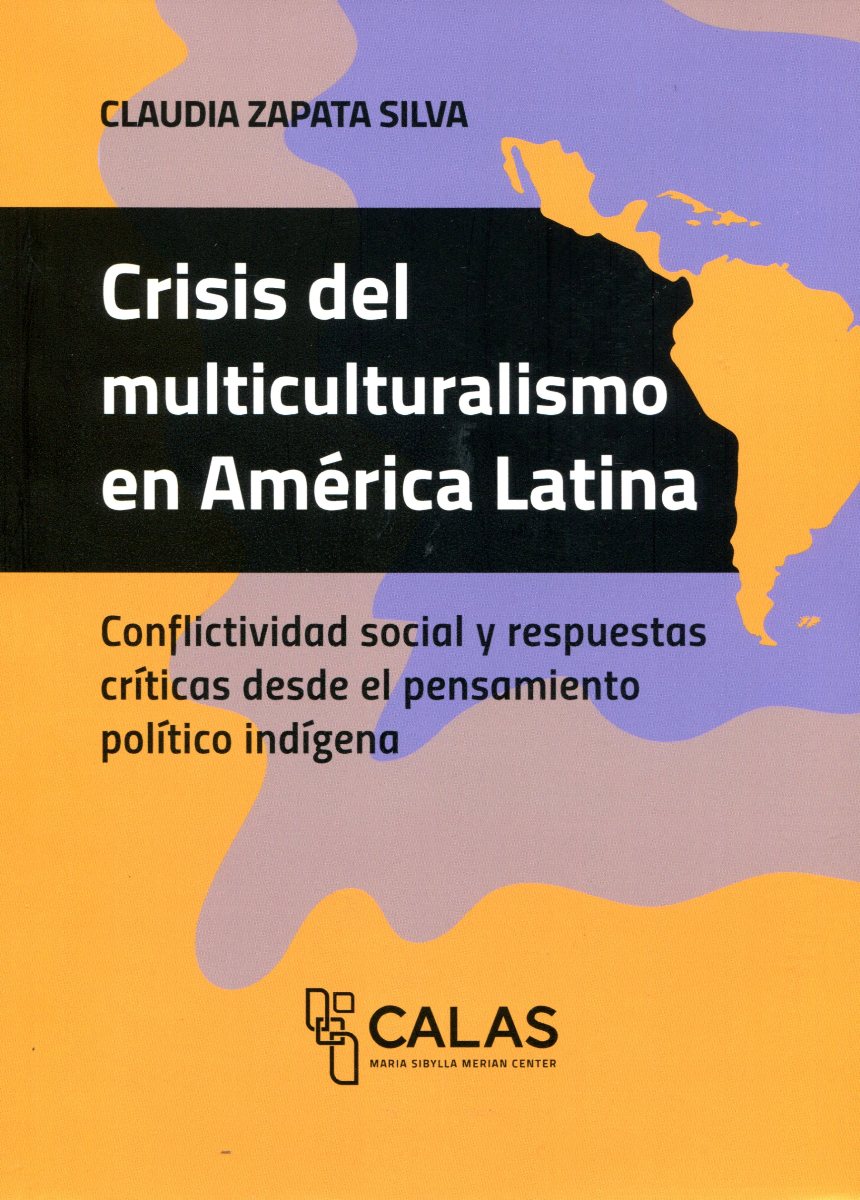 CRISIS DEL MULTICULTURALISMO EN AMERICA LATINA - COLECCION CALAS