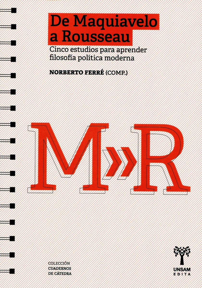 DE MAQUIAVELO A ROUSSEAU . CINCO ESTUDIOS PARA APRENDER FILOSOFIA POLITICA MODERNA