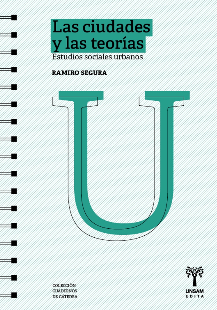 LAS CIUDADES Y LAS TEORIAS . ESTUDIOS SOCIALES URBANOS 