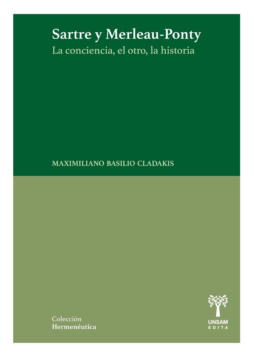 SARTRE Y MERLEAU - PONTY . LA CONCIENCIA - EL OTRO - LA HISTORIA