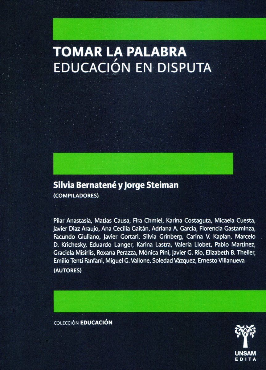 TOMAR LA PALABRA . EDUCACION EN DISPUTA
