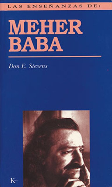 MEHER BABA. LAS ENSEANZAS DE...