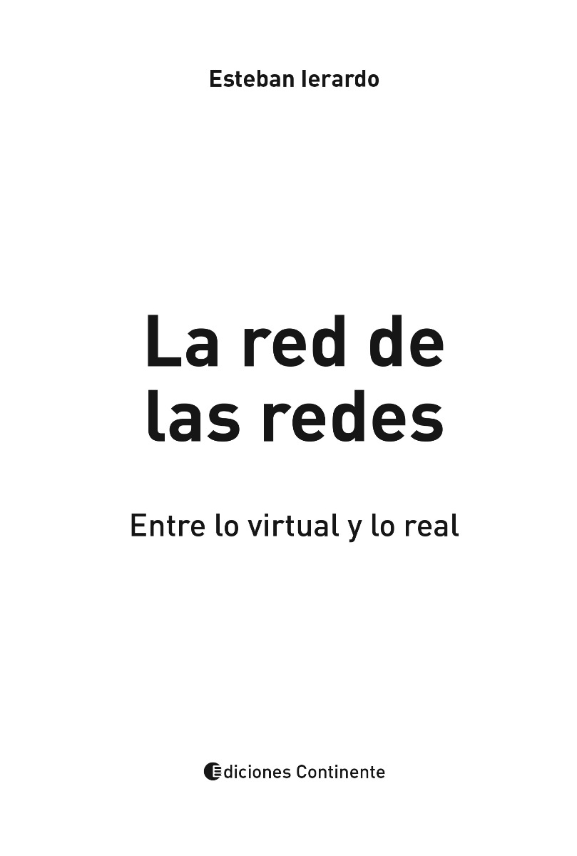 LA RED DE LAS REDES . ENTRE LO VIRTUAL Y LO REAL 