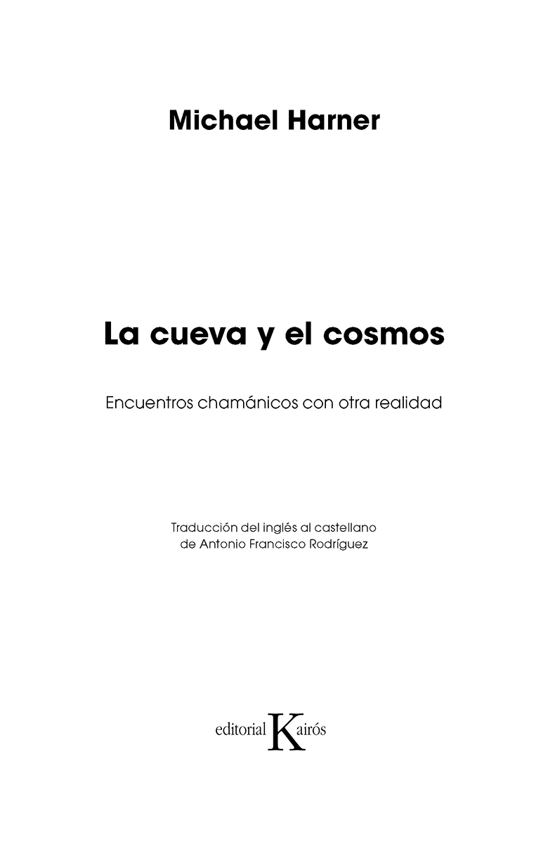 LA CUEVA Y EL COSMOS . ENCUENTROS CHAMANICOS CON OTRA REALIDAD (ED.ARG.)