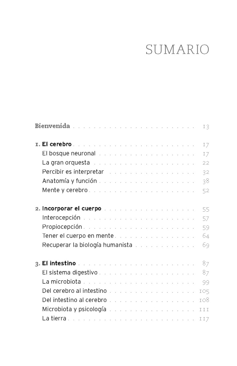 NEUROCIENCIA DEL CUERPO . COMO EL ORGANISMO ESCULPE EL CEREBRO