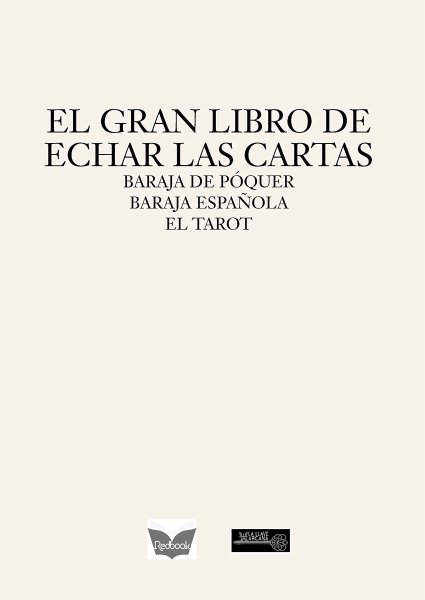 EL GRAN LIBRO DE ECHAR LAS CARTAS . BARAJA ESPAÑOLA - POQUER - TAROT