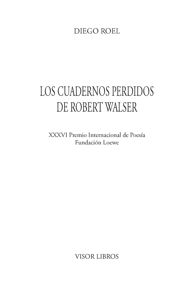 LOS CUADERNOS PERDIDOS DE ROBERT WALSER 