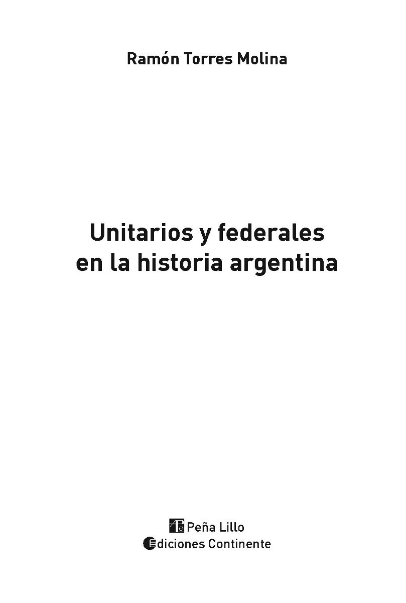 UNITARIOS Y FEDERALES EN LA HISTORIA ARGENTINA